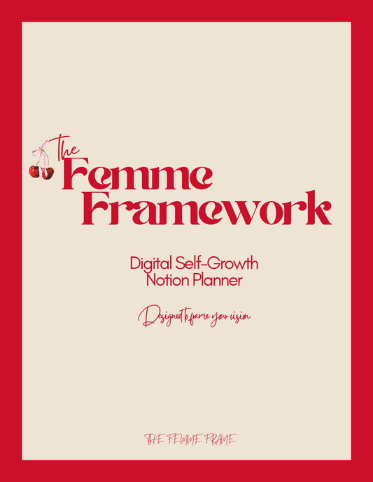The Femme Framework — Notion Digital Planner + PDF Guide